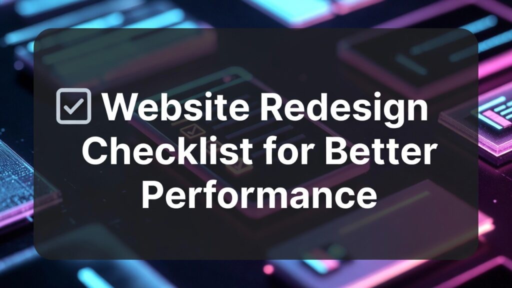 Website Redesign Checklist for Better Performance
